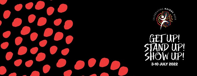 Dot-painting graphic with the words Celebrating NAIDOC Week, Get up Stand up Show up 3-10 July 2022
